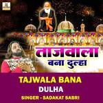 Tajwala Bana Dulha