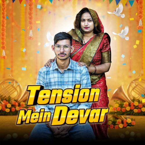 Tension Mein Devar