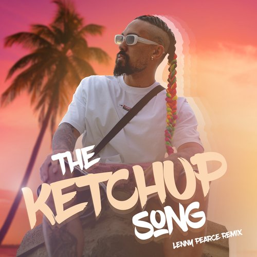 The Ketchup Song Lenny Pearce Remix_poster_image