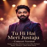 Tu Hi Hai Meri Justaju Concert Version