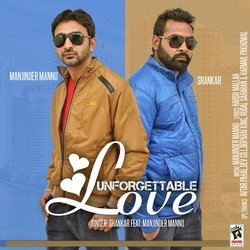 Unforgettable Love (Feat. Manjinder Mannu)-RSUgcxdvZX4