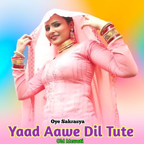 Yaad Aawe Dil Tute Old Mewati