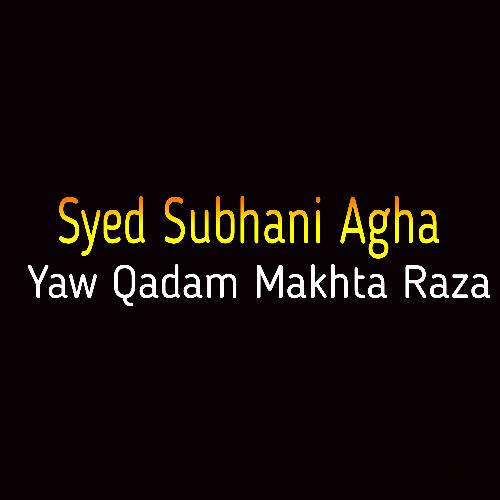 Yaw Qadam Makhta Raza