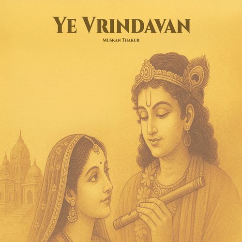 Ye Vrindavan
