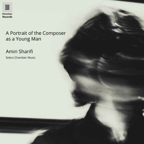 Amin Sharifi: A Portrait of the Composer as a Young Man