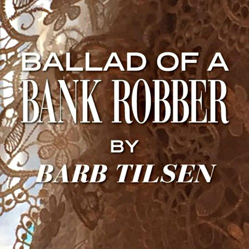 Ballad of a Bank Robber