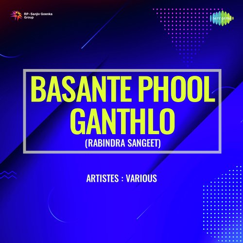 Basante Phool Ganthlo (Rabindra Sangeet)