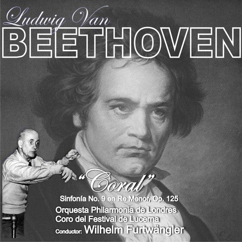 Beethoven: "Choral" Symphony No. 9 in D Minor, Op. 125