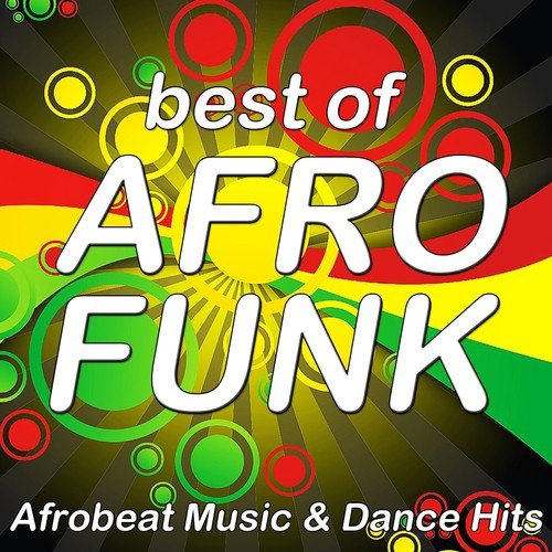 Best of Afro Funk (Afrobeat Music & Dance Hits)