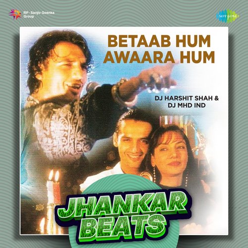 Betaab Hum Awaara Hum - Jhankar Beats