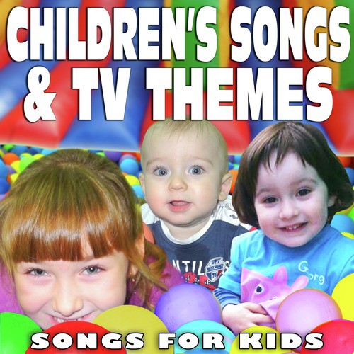 Children's Songs & Tv Themes (Songs for Kids)