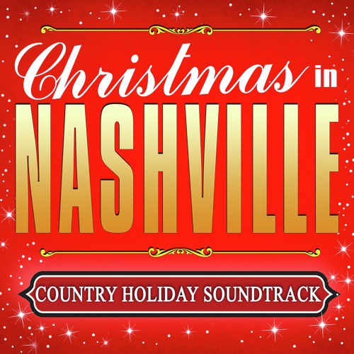 Christmas in Nashville - Country Holiday Soundtrack