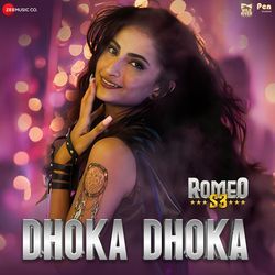 Dhoka Dhoka (From "Romeo S3")