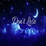 Don't Lose