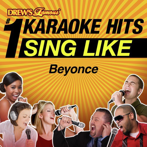Drew's Famous #1 Karaoke Hits: Sing Like Beyonce