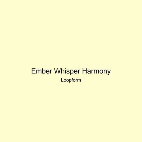 Ember Whisper Harmony