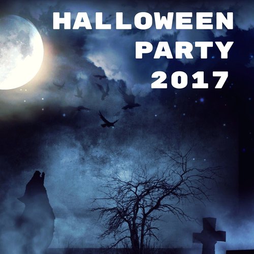 Halloween Party 2017 - Songs and Sound Effects, Scary Gothic Music for Parties