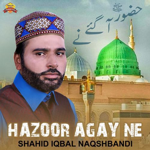 Hazoor Agay Ne