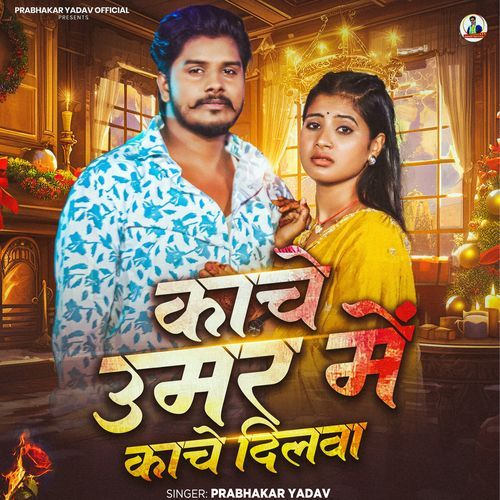 Kache Umar Me Kache Dilwa