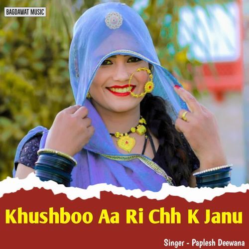 Khushboo Aa Ri Chh K Janu