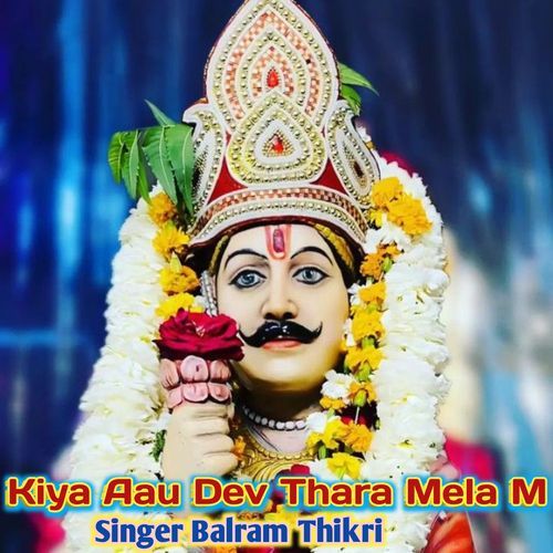 Kiya Aau Dev Thara Mela M