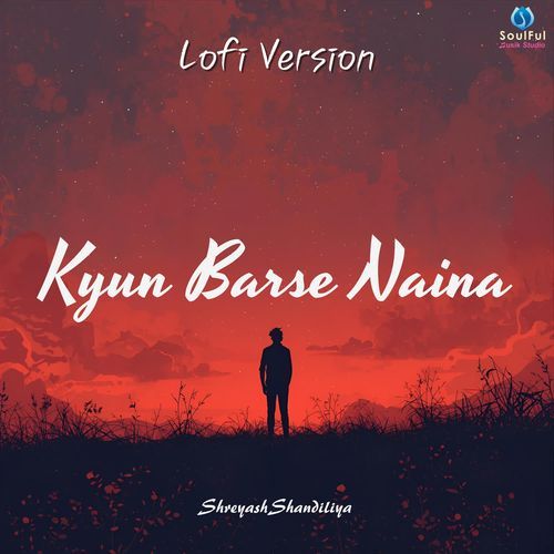 Kyun Barse Naina (Lofi Version)