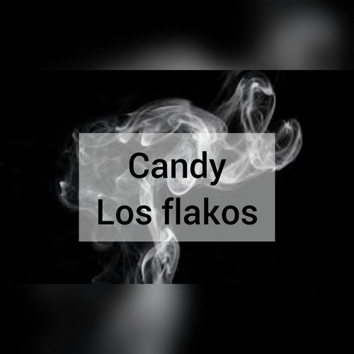 LOS FLAKOS CANDY cover art