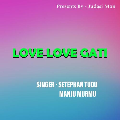 Love Love Gati ( Santhali Song )