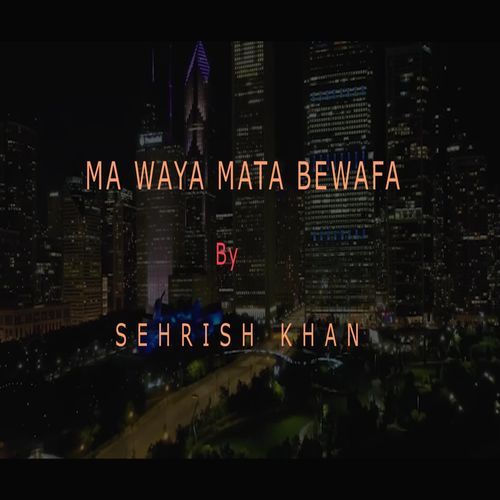 Ma Waya Mata Bewafa