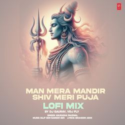 Man Mera Mandir Shiv Meri Puja Lofi Mix(Remix By Dj Gaurav,Vdj Fly)-OQIYVAVoYGw