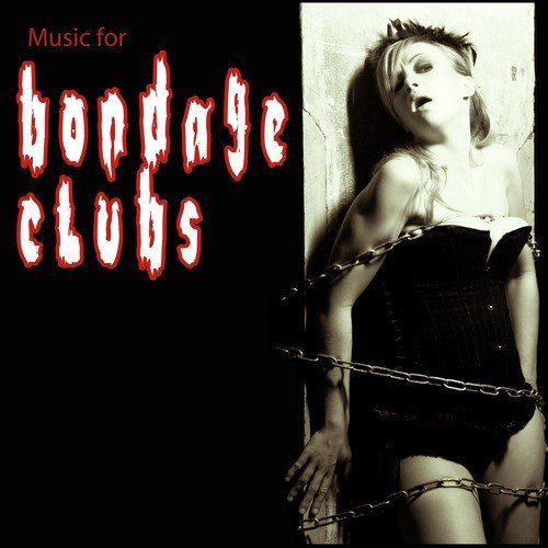 Music For Bondage Clubs