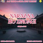 Naraz Na Ho Zindagi