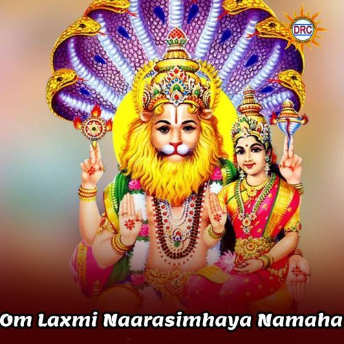 Om Laxmi Naarasimhaya Namaha