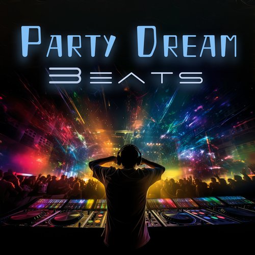 Party Dream Beats: Hot Electro Chill Out Vibes 2023