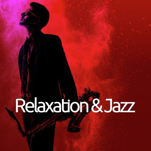 Relaxation & Jazz