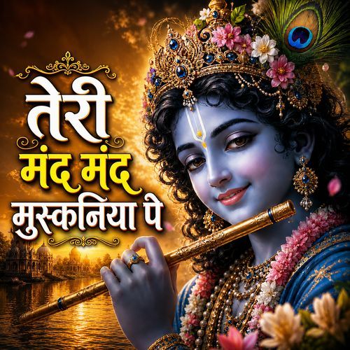 Teri Mand Mand Muskaniya Pe