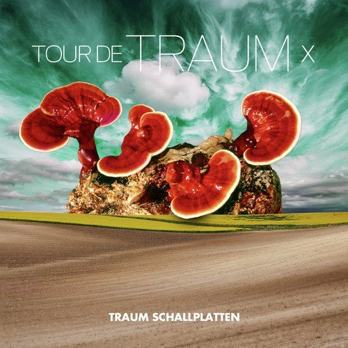 Tour de Traum X (Mixed by Riley Reinhold)