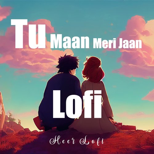 Tu Maan Meri Jaan (Slowed & Reverb) Lofi