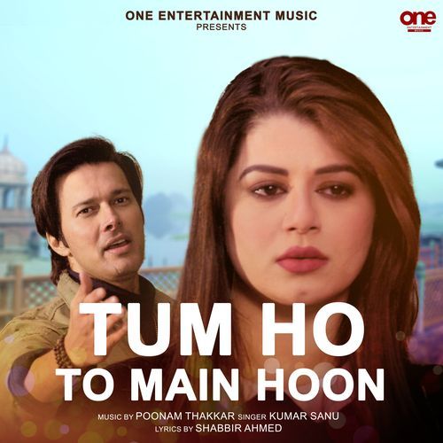 Tum Ho To Main Hoon