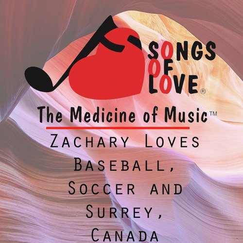 Zachary Loves Baseball, Soccer and Surrey, Canada cover art