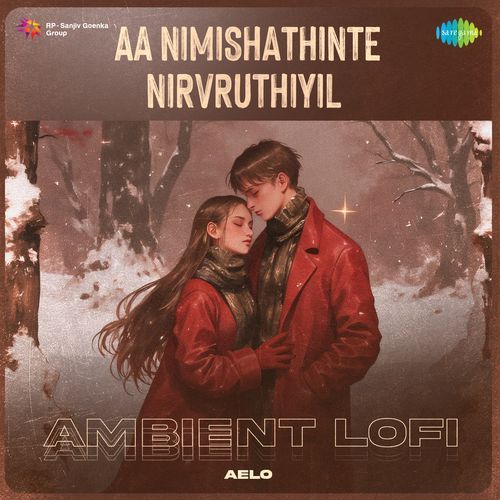 Aa Nimishathinte Nirvruthiyil - Ambient Lofi