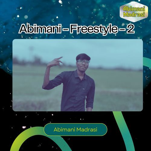 Abimani - Freestyle - 2