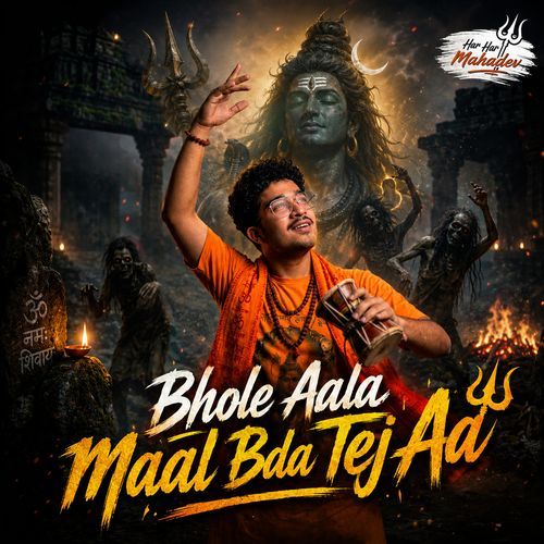 Bhole Aala Maal Bada Tej Aa