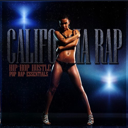 California Rap (Hip-Hop Hustle & Pop Rap Essentials)