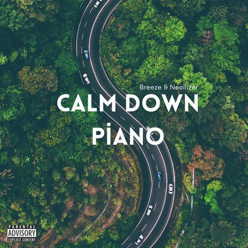 Calm Down Piano (Breeze & Neoliizer) cover art
