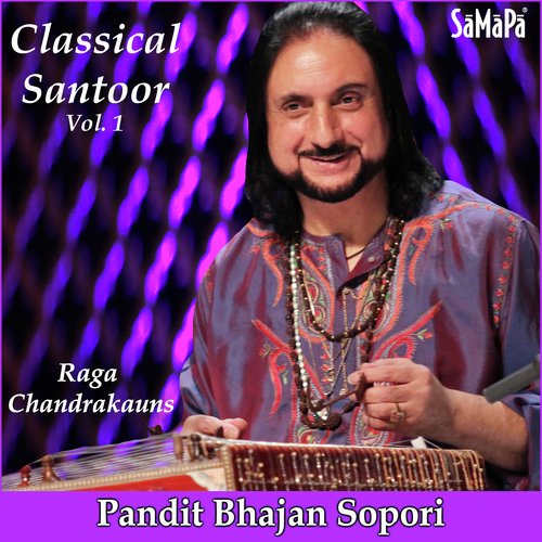 Classical Santoor - Volume 1 (Raga Chandrakauns)