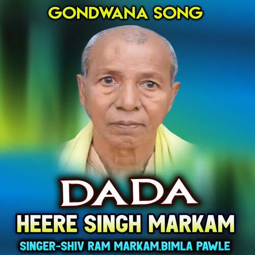 DADA HEERA SINGH MARKAM