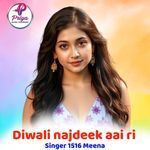 Diwali najdeek aai ri