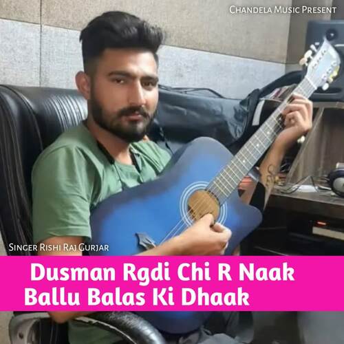 Dusman Rgdi Chi R Naak Ballu Balas Ki Dhaak