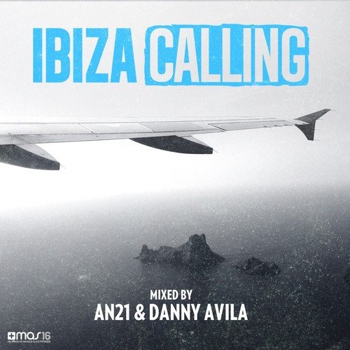 Ibiza Calling (Mixed By an21 & Danny Avila)